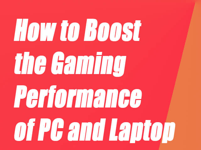Boost Gaming Performance