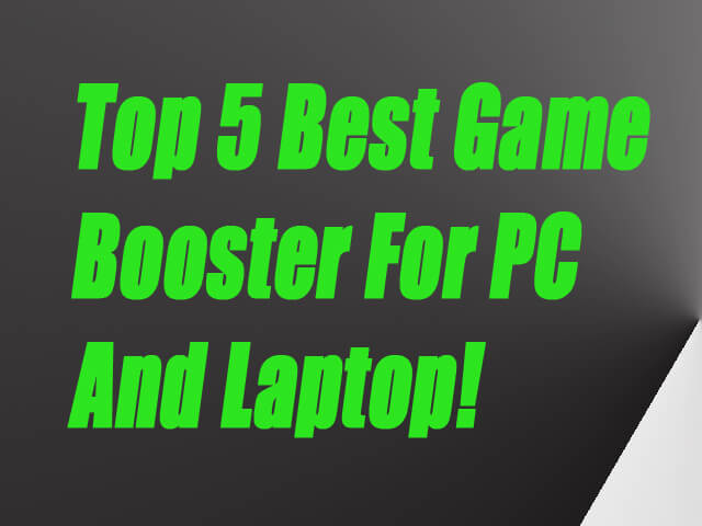 Best Game Booster for PC or Laptop