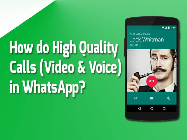 Enable High-Quality Calls on WhatsApp