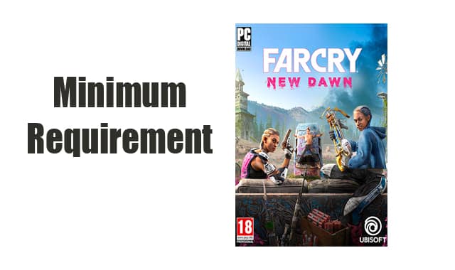 Far Cry New Dawn Minimum Requirement